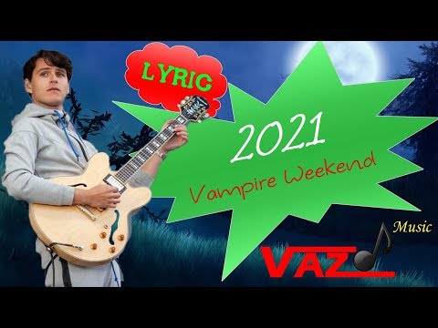 download lagu mp3 mp4 Vampire Weekend 2021 Lyrics, download lagu Vampire Weekend 2021 Lyrics gratis, unduh video klip Vampire Weekend 2021 Lyrics