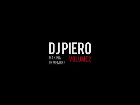 Dj Piero - Makina remember vol 2  ( DJ SET )