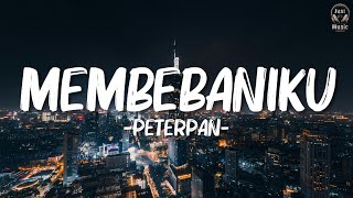 Download lagu Peterpan - Membebaniku(Lirik) mp3