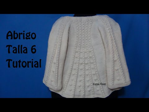 como tejer abrigo talla 6 a dos agujas