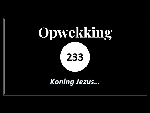 Opwekking 233