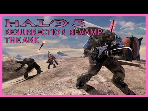 Halo MCC: Halo 3 Campaign Mod - Resurrection Revamp 2.0 Campaign overhaul The Ark