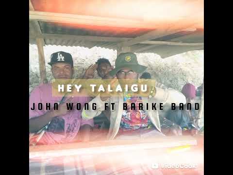 HEY TALAIGU -JOHN WONG OLDIES