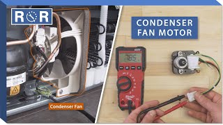 Refrigerator Condenser Fan Motor — Quick Guide | Repair & Replace