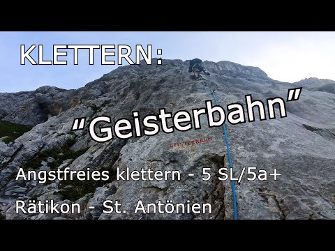 Klettern: "Geisterbahn" - Angstfreies Klettern 5SL/5a+ - Rätikon St. Antönien - Seeflüeli