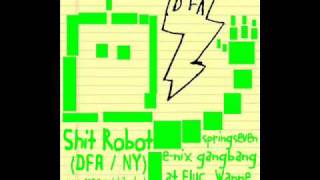 Shit Robot - I Got A Feeling