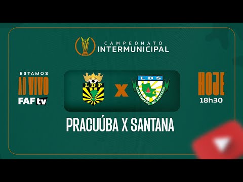 PRACUUBA X SANTANA | CAMPEONATO INTERMUNICIPAL 2025 | AO VIVO COM IMAGEM