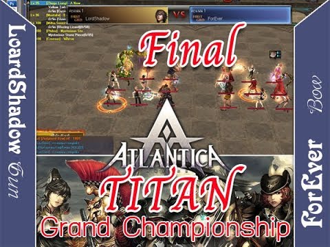 Titan Final 09/09/2018 LordShadow(Gun) VS ForEver(Bow) Atlantica Online By Ini3