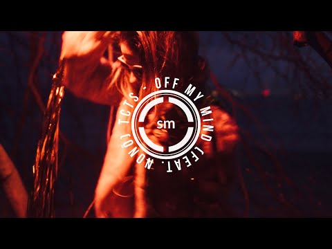 TCTS - Off My Mind (feat. Nonô)