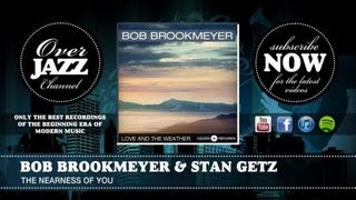 Bob Brookmeyer & Stan Getz - the Nearness of You (1953)