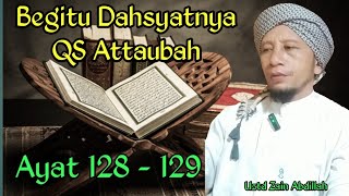 Download lagu SURAH AT TAUBAH KEISTIMEWAAN PADA AYAT 128-129 || Ustd Zain Abdillah mp3