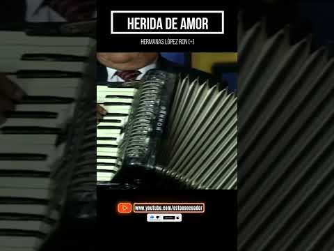 HERIDA DE AMOR - PASILLO - HERMANAS LÓPEZ RON #esto_es_ecuador #ecuador #pasillo #musica