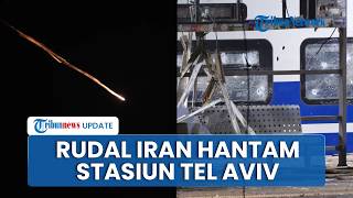 Dihujani Rudal Iran, Stasiun Kereta Api di Tel Aviv Rusak dan Layanan Dihentikan Sementara