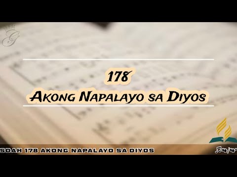 SDAH 178 Akong Napalayo sa Diyos | SDA HYMNAL PHILIPPINE EDITION