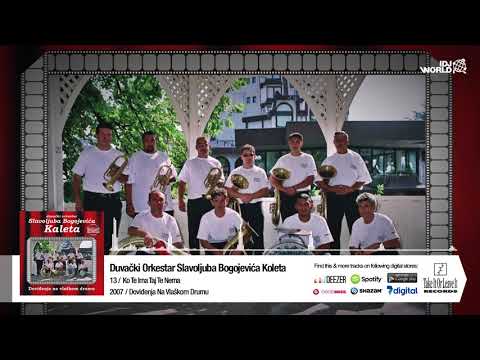 ORKESTAR SLAVOLJUBA BOGOJEVICA KALETA - KO TE IMA TAJ TE NEMA(1)