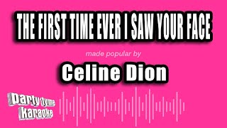 Celine Dion - The First Time Ever I Saw Your Face (Karaoke Version)