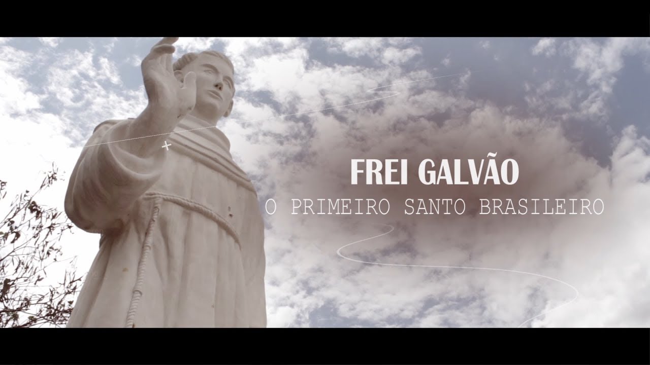 DOCUMENTÁRIO: Frei Galvão, O Primeiro Santo Brasileiro - TV FREI GALVÃO