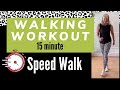 Speed Walk Workout Get Your Body Moving With This 15 Minute Fast Walking Workout