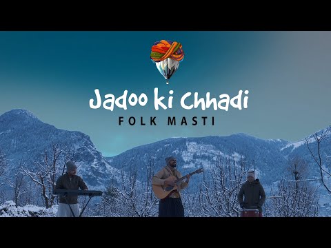 Jadoo Ki Chhadi l @Folk Masti l Official Music Video