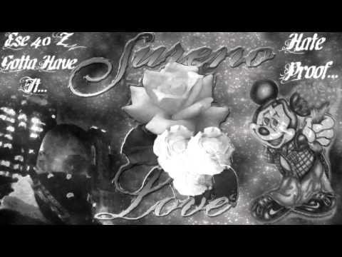 Ese 40'z - Gotta Have It