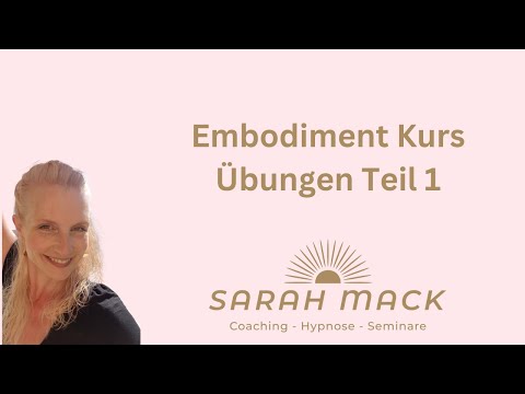 Embodiment Kurs Teil 1