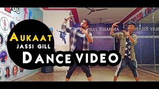 Aukaat Song  | Jassie Gill | Dance Performance | Gourav Sharma | D4U Dance Academy | Dance karo