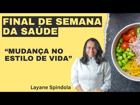 Final de Semana da Saúde -  "Mudança no Estilo de Vida" - Layane Spindola  - 09/09/2023
