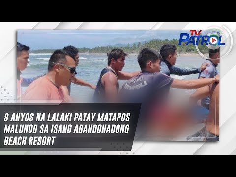 8 anyos na lalaki patay matapos malunod sa isang abandonadong beach resort TV Patrol