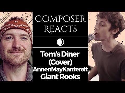 Composer Reacts to Tom's Diner (Cover) - AnnenMayKantereit x Giant Rooks