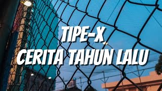 Download lagu TIPE-X - Cerita Tahun Lalu (Lirik) mp3 Download lagu TIPE-X - Cerita Tahun Lalu (Lirik) mp3