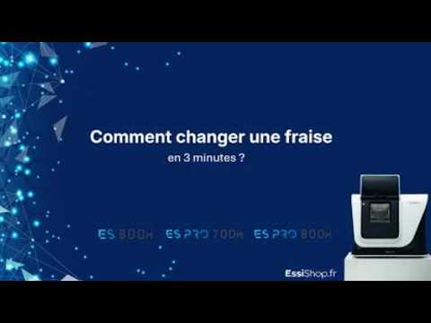 Comment changer une fraise sur la gamme ES ?
