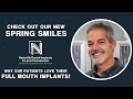 Check Out Our New Spring Smiles