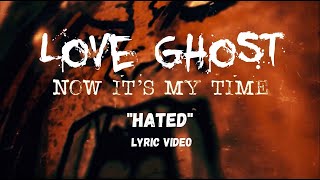 Love Ghost - &#39;Hated&quot; [official music video]