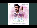 Koi Apna Nahi Hota Feat Gautam Gulati Akshita Mudgal