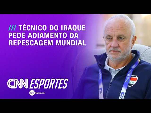 Técnico do Iraque pede adiamento de repescagem da Copa por conflito no Irã | LIVE CNN