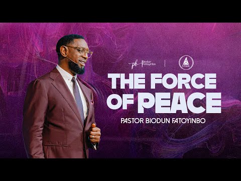 The Force Of Peace | Pastor Biodun Fatoyinbo | COZA Sundays | 23-11-2025