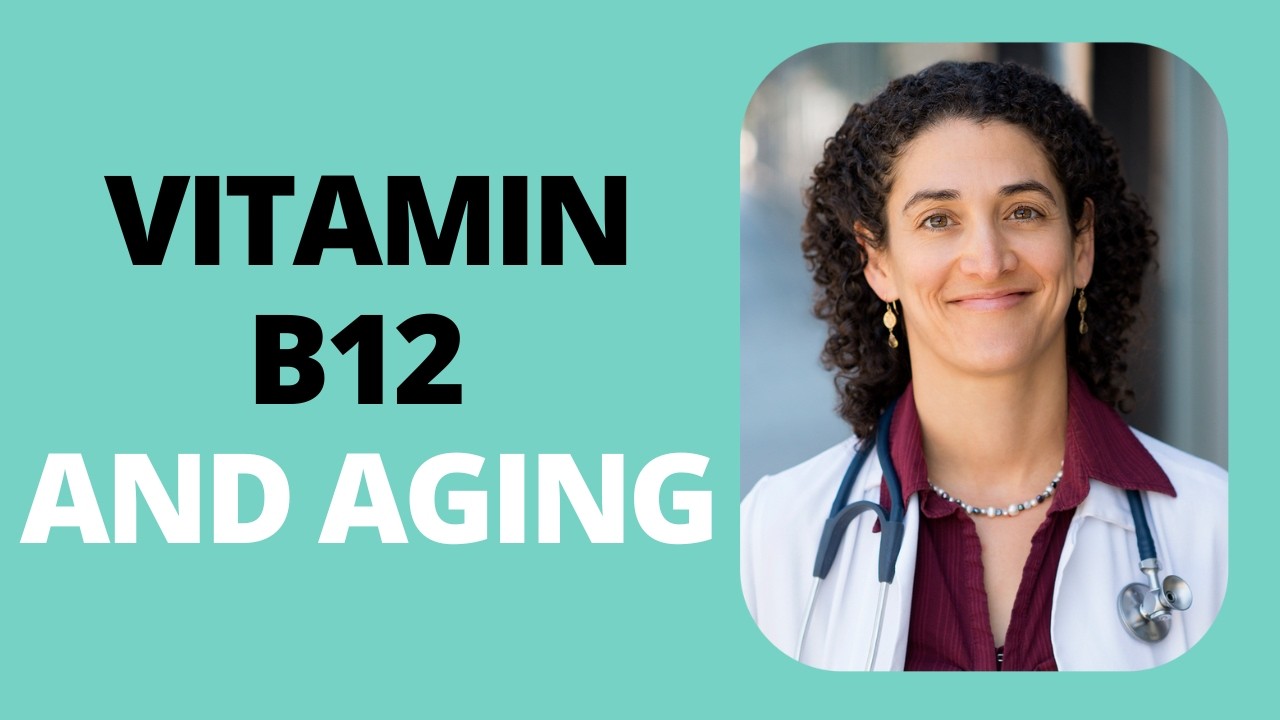 Vitamin B12 Deficiency in Aging: Causes, Symptoms and Treatment