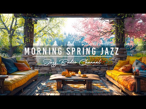 Happy Spring Ambience at Morning Coffee Porch - Soft Jazz Music for Work, Study and Relax