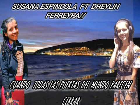 Susana Espindola ft Dheylin Ferreyra 《Cover》"La Última Lágrimas"
