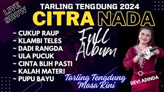 Download lagu TARLING TENGDUNG MASA KINI SPECIAL CITRA NADA 2024 mp3 Download lagu TARLING TENGDUNG MASA KINI SPECIAL CITRA NADA 2024 mp3