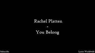 Rachel Platten - You Belong - Lyrics