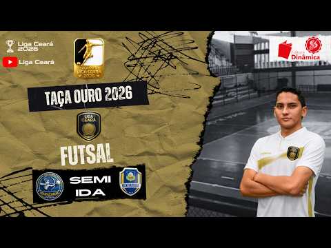 Taça Ouro Liga Ceará de Futsal 2026: Maracanaú x Quixeramobim - Semifinal/Ida