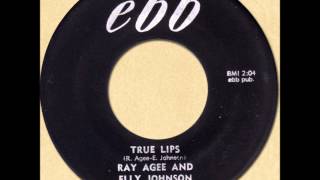 RAY AGEE & ELLY JOHNSON / TRUE LIPS [Ebb 111] 1957