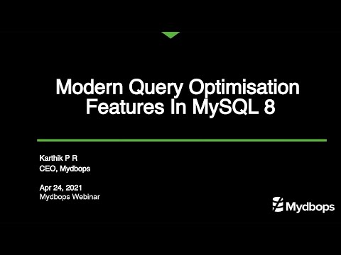 Exploring Modern Query Optimization Features in MySQL 8 Mydbops MyWebinar Edition - 05