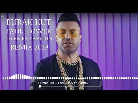 Dj Emre Yenigün ft.Burak Kut - Tatili Boşver [Remix 2019]