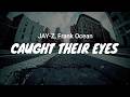 JAY-Z, Frank Ocean - Caught Their Eyes / LYRICS
