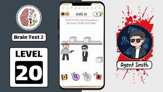Brain Test 2 Level 20 Agent Smith Walkthrough or Answer