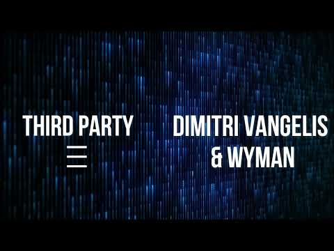 Third Party × Dimitri Vangelis & Wyman