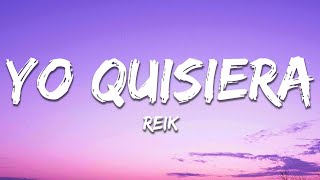 Reik - Yo Quisiera (Letra / Lyrics)