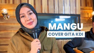 Download lagu MANGU - COVER BY GITA KDI mp3